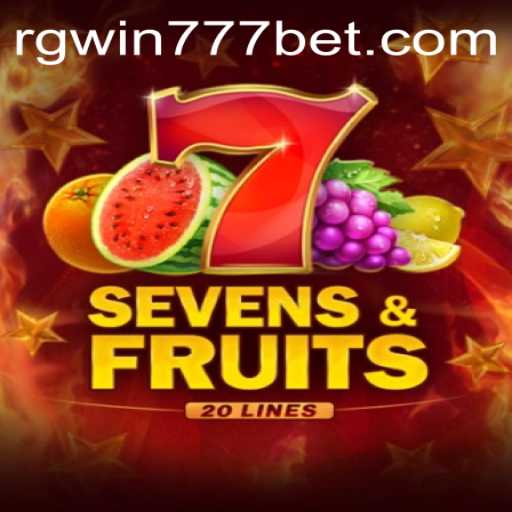 Explore the Exciting World of SevensFruits20 with RGWin777